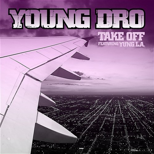 Take Off Young Dro