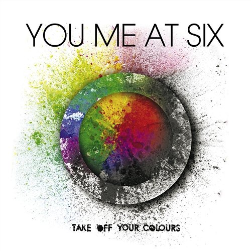 Take Off Your Colours You Me At Six