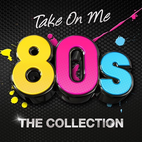 Take On Me - 80's The Collection Various Artists