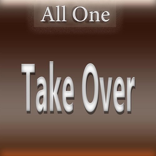 Take Over All One