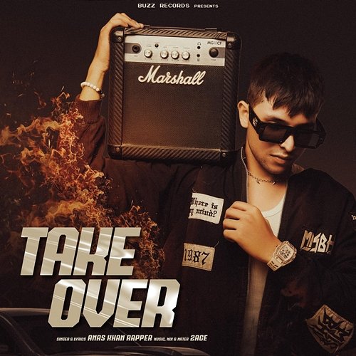 Take Over Anas Khan Rapper & Buzz Records