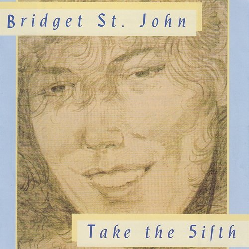 Take The 5ifth Bridget St. John