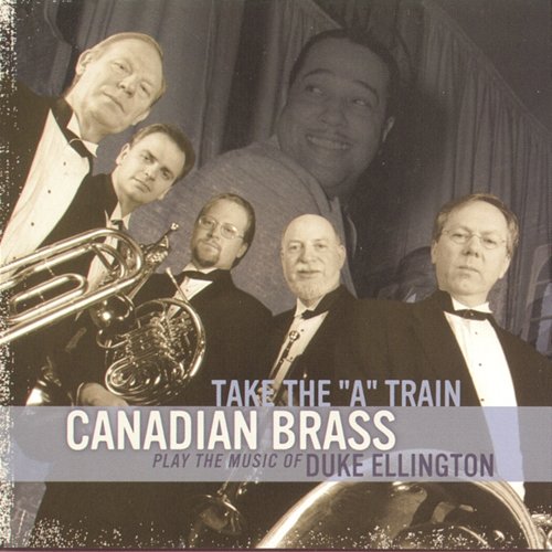 Take The "A" Train The Canadian Brass