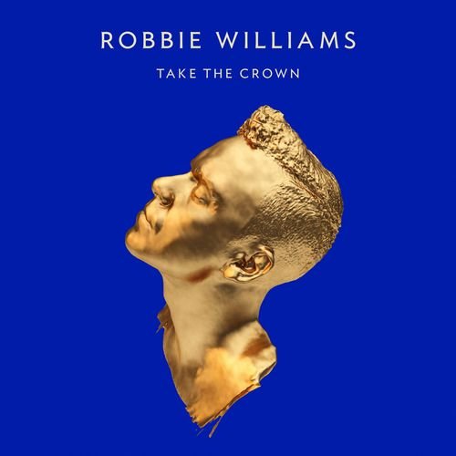 Take The Crown (Deluxe Edition) Williams Robbie