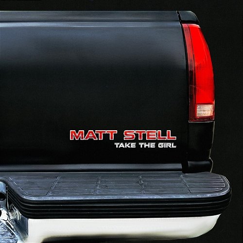 Take the Girl Matt Stell