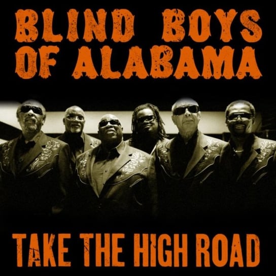 Take The High Road The Blind Boys Of Alabama