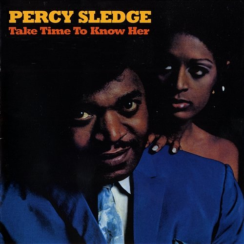 Take Time to Know Her Percy Sledge
