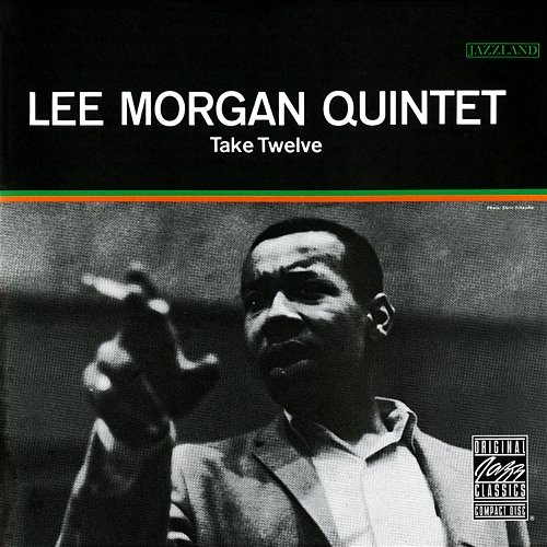 Take Twelve Lee Morgan Quintet