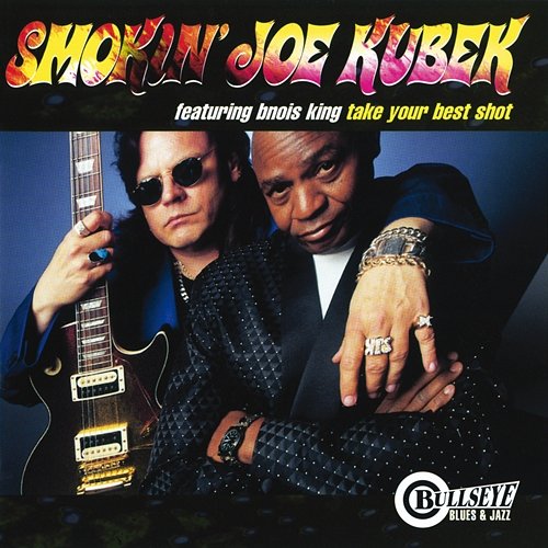 Take Your Best Shot Smokin' Joe Kubek feat. Bnois King
