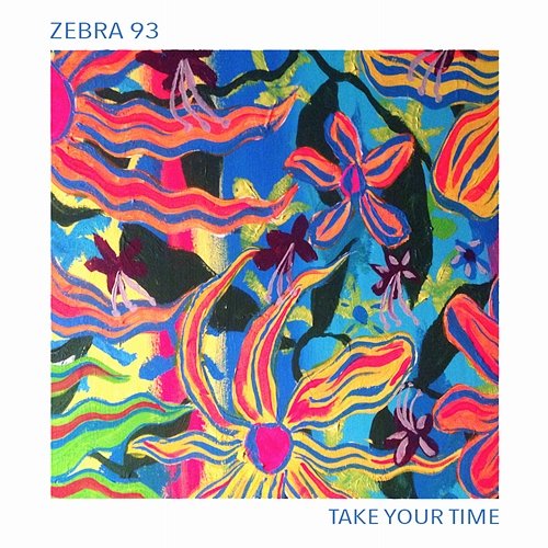 Take Your Time ZEBRA 93