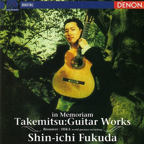 Takemitsu: Guitar Works "In Memoriam" Shin-ichi Fukuda