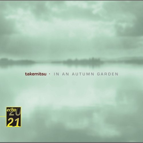Takemitsu: In An Autumn Garden; Voyage; Autumn & November steps Kinshi Tsuruta, Katsuya Yokoyama, The Music Department Of The Imperial Household Agency