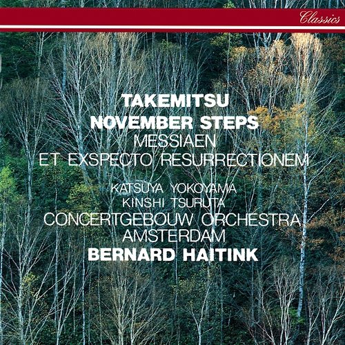 Takemitsu: November Steps / Messiaen: Et exspecto resurrectionem mortuorum Bernard Haitink, Royal Concertgebouw Orchestra