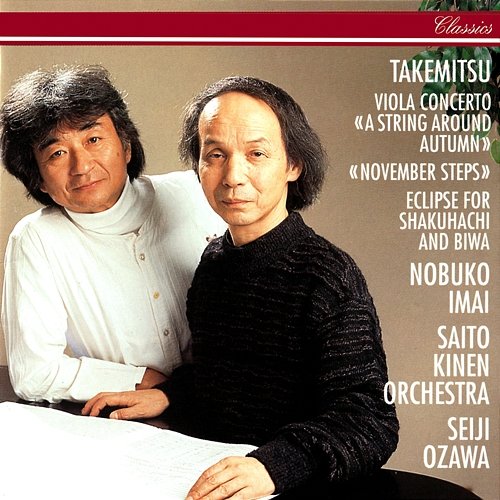 Takemitsu: November Steps; Viola Concerto; Eclipse Seiji Ozawa, Saito Kinen Orchestra