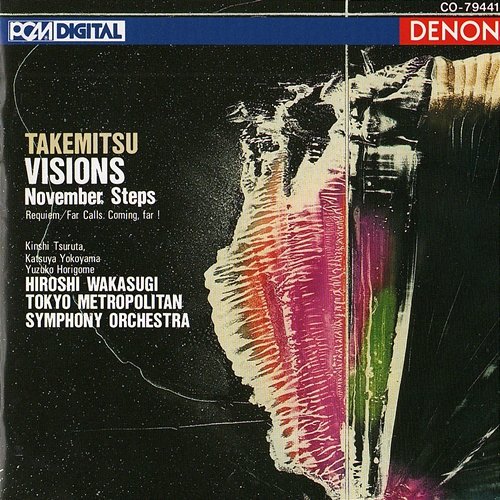 Takemitsu: Visions, November Steps Tokyo Metropolitan Symphony Orchestra, Hiroshi Wakasugi