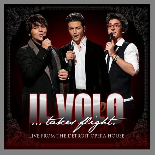 Takes Flight Live From The Detroit Opera House Il Volo