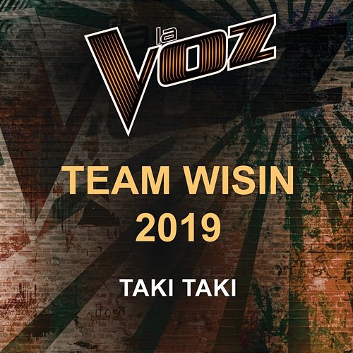 Taki Taki La Voz Team Wisin 2019