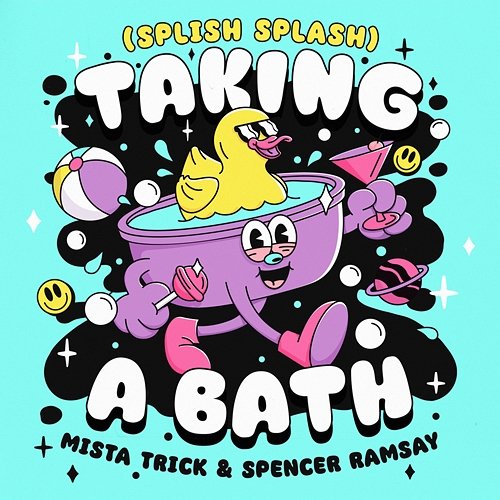 Taking A Bath (Splish Splash) Mista Trick, Spencer Ramsay