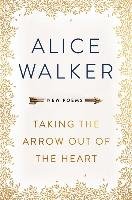 Taking the Arrow out of the Heart Walker Alice