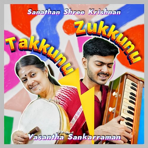 Takkunu Zukkunu Sanathan Shree Krishnan & Vasantha Sankarraman