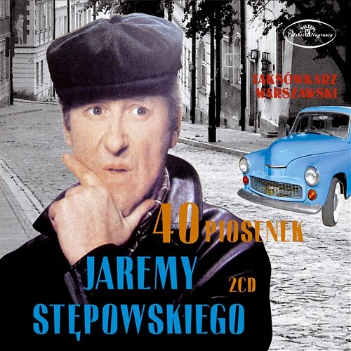 Taksówkarz warszawski. 40 piosenek Jeremy Stępowskiego Jarema Stępowski