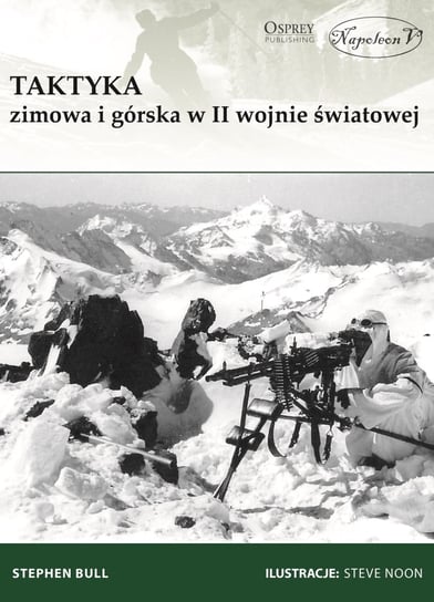 Taktyka zimowa i górska w II wojnie światowej Bull Stephen