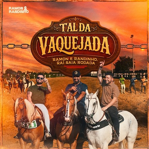 Tal da Vaquejada Ramon e Randinho & Raí Saia Rodada
