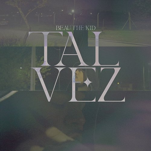 Tal Vez Vlixes & Único Música, Beau the kid