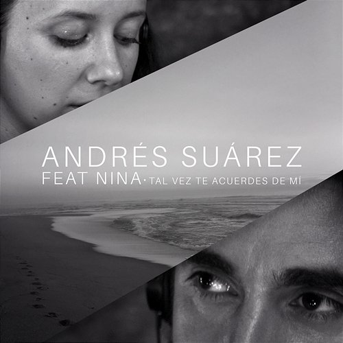 Tal Vez Te Acuerdes de Mí Andrés Suárez feat. Nina