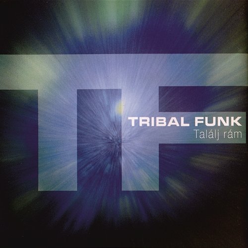 Találj rám Tribal Funk