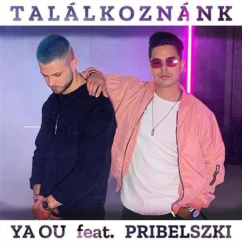 Találkoz��ánk YA OU feat. PRIBELSZKI