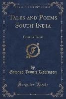 Tales and Poems South India: From the Tamil Robinson Edward Jewitt