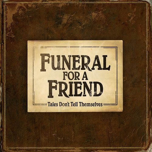 Tales Don't Tell Themselves Funeral For A Friend