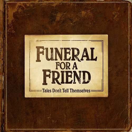 Tales Don't Tell Themselves Funeral For A Friend