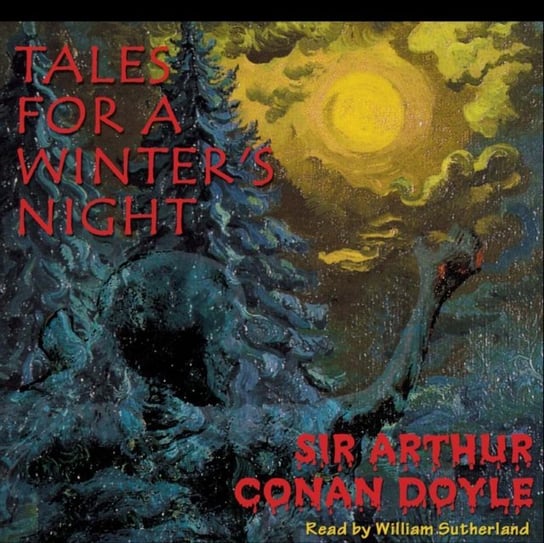 Tales for a Winter's Night Doyle Arthur Conan