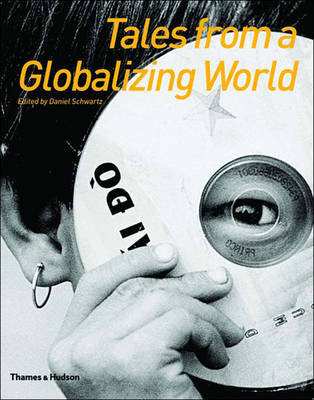 Tales from a Globalizing World Schwartz Daniel L.