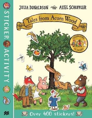 Tales from Acorn Wood Sticker Book Donaldson Julia