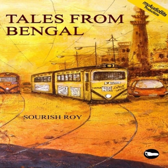 Tales From Bengal Sourish Roy
