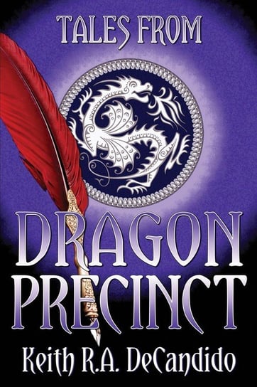 Tales from Dragon Precinct Decandido Keith R.A.