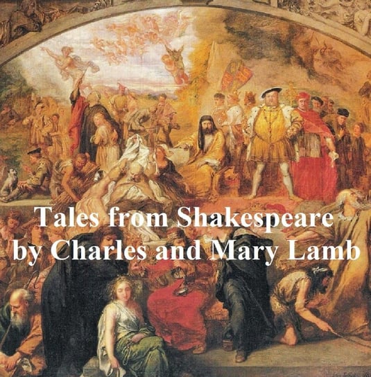 Tales from Shakespeare Charles Lamb