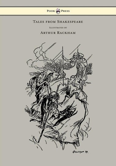 Tales from Shakespeare - Illustrated by Arthur Rackham Lamb Charles