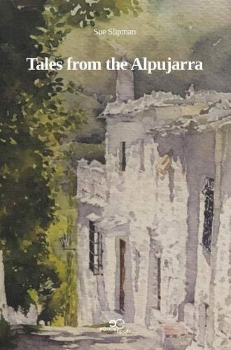 Tales from the alpujarra Sue Slipman
