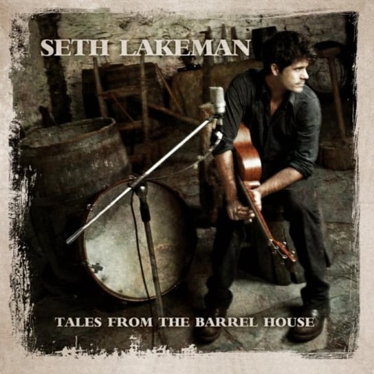Tales From The Barrel House Lakeman Seth
