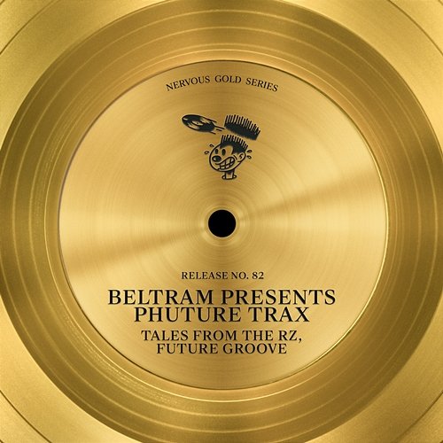 Tales From The RZ / Future Groove Beltram, Phuture Trax