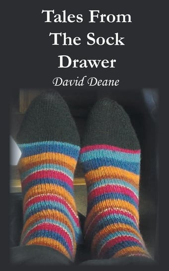 Tales From The Sock Drawer Deane David