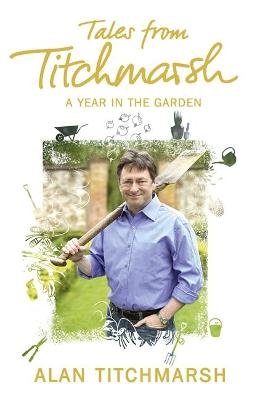 Tales from Titchmarsh Titchmarsh Alan