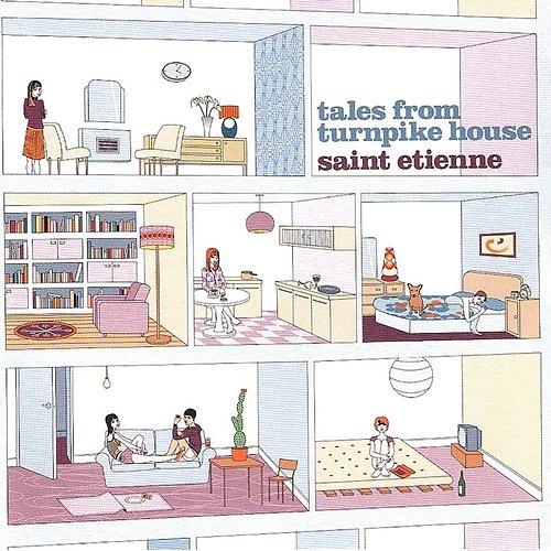 Tales From Turnpike House Saint Etienne
