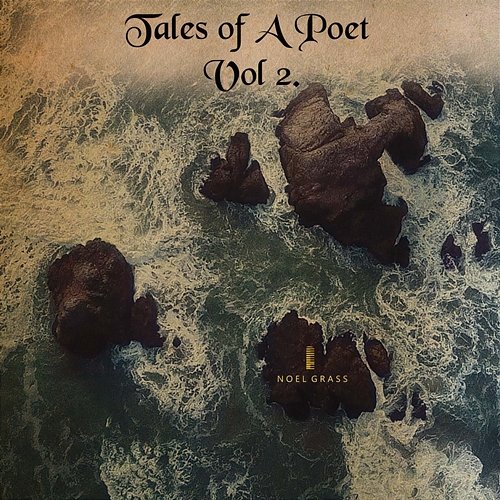 Tales of a Poet Vol 2. Noel Grass