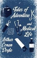 Tales of Adventure and Medical Life Doyle Arthur Conan