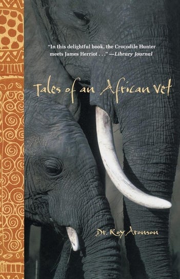 Tales of an African Vet Aronson Roy